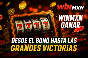 WinMXN ganar: Desde el Bono Hasta las Grandes Victorias